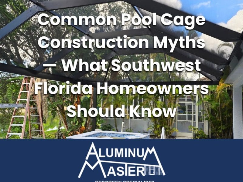 Professional pool cage construction and screen enclosure services in Naples Florida
