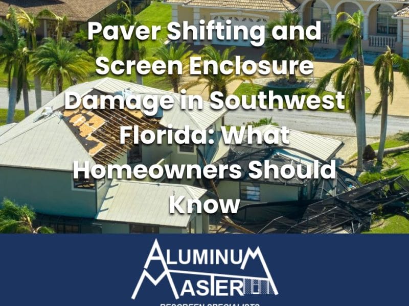 Pool cage screen enclosure repair addressing paver shifting issues in Naples Florida