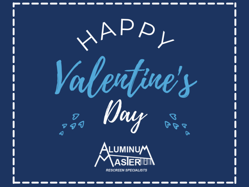 Valentine’s Day message from Aluminum Master LLC serving Southwest Florida homeowners