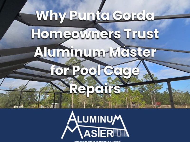 Pool cage repair services for Punta Gorda Florida homes by Aluminum Master LLC