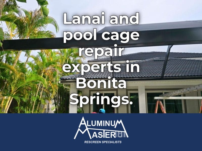 Maximize Your Outdoor Living: Expert Lanai Screen and Cage Repairs in Bonita Springs