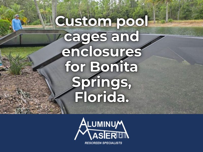 New Screen and Enclosure Services in Bonita Springs: Premium Pool Cages, Lanai Screens, and Entryway Enclosures for Year-Round Outdoor Living
