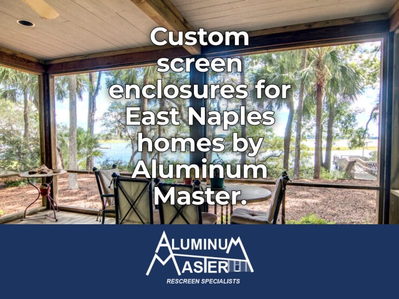 New Screen and Enclosure Services in East Naples: Custom Lanai Enclosures, Pool Cages, and Front Entry Screens Designed for Florida Living
