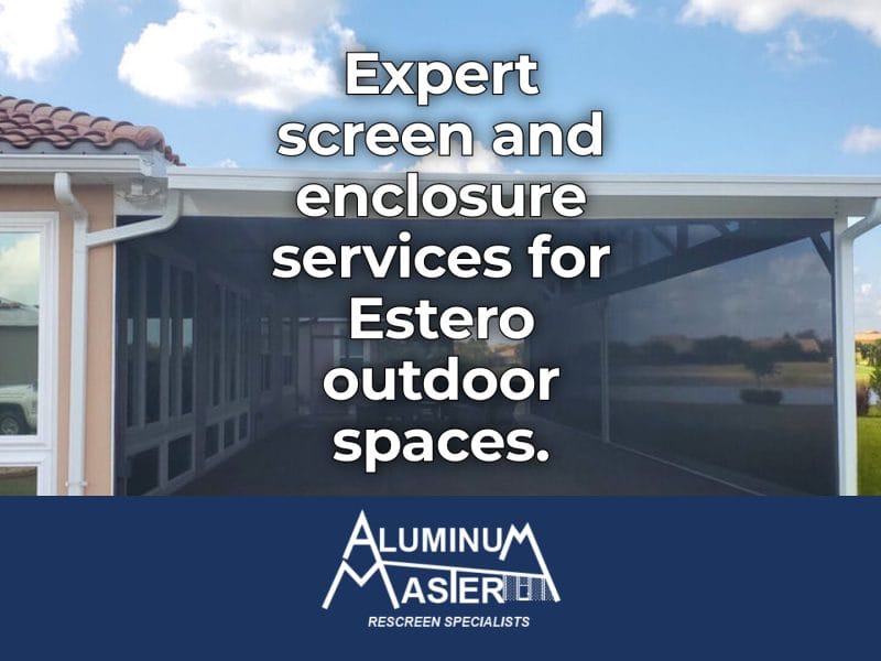 New Screen and Enclosure Services in Estero: Reliable Pool Cages, Lanai Enclosures, and Durable Entry Screens for Modern Homes