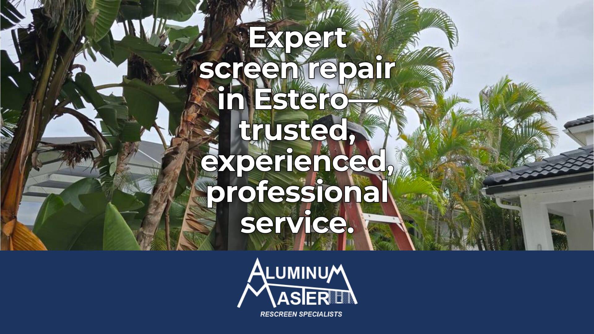 Reliable Screen Repair Services in Estero: Choose Aluminum Master LLC for Excellence