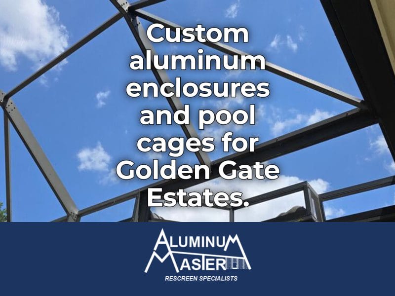 Services We Offer in Golden Gate Estates: Durable Aluminum Enclosures, Pool Cages, and Full-Service Screen Repairs for Acreage Homes