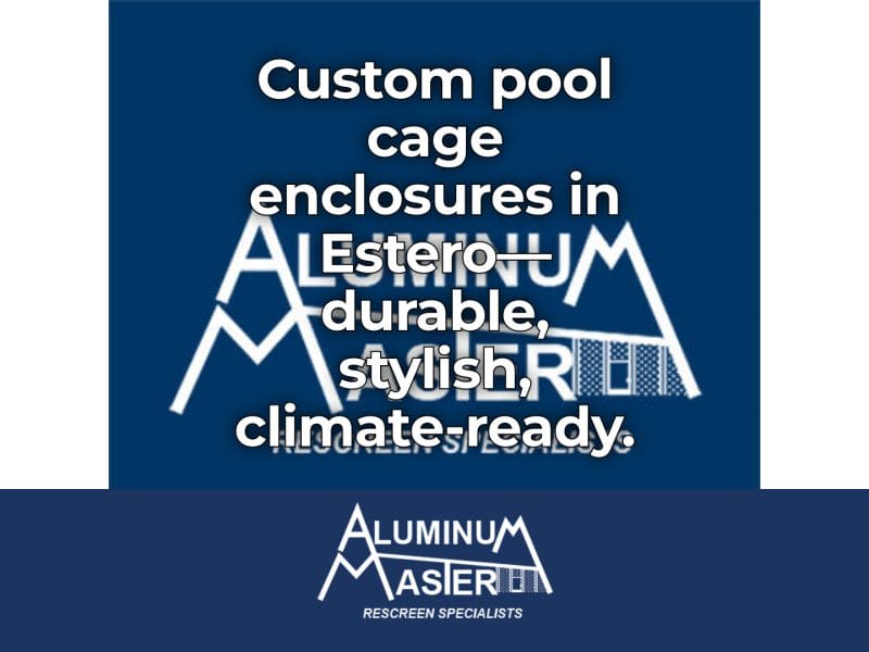The Top Benefits of Installing a Custom Pool Cage Enclosure in Estero