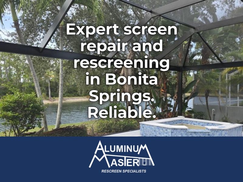 Trustworthy Screen Repair Services in Bonita Springs: The Aluminum Master LLC Advantage
