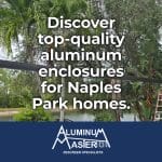 Aluminum Enclosure Solutions for Naples Park Homes