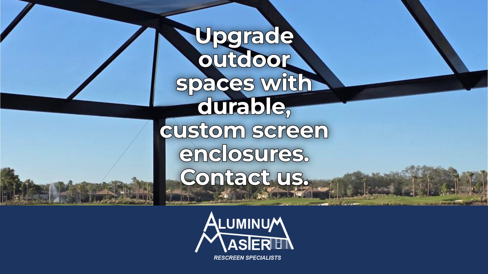 Custom Screen Enclosures for Downtown Naples Residents