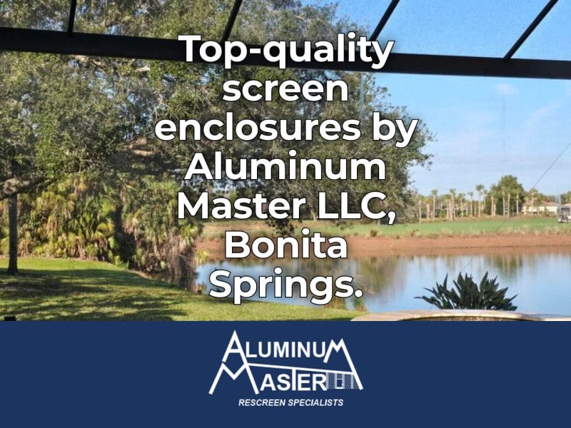 Discover Top Screen Enclosures in Bonita Springs