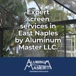 Experience Premium Screen Services in East Naples