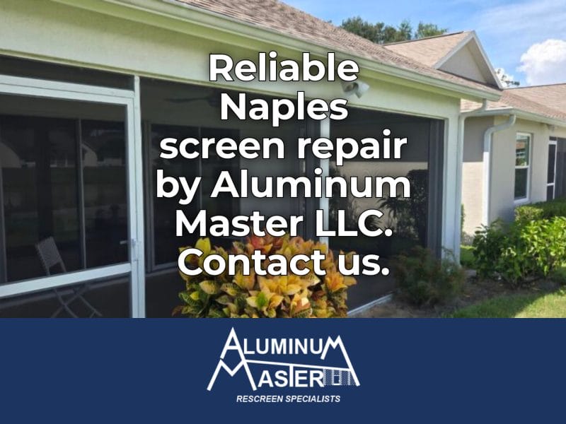 Naples Screen Repair: Durable Solutions for Your Home