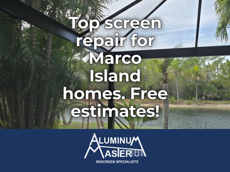 Quality Screen Repair for Marco Island Homes