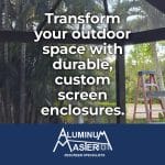 Screen Enclosures for Estero: Improve Your Outdoor Space