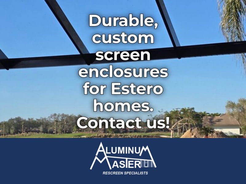 Upgrade Your Estero Home with Durable Screen Enclosures