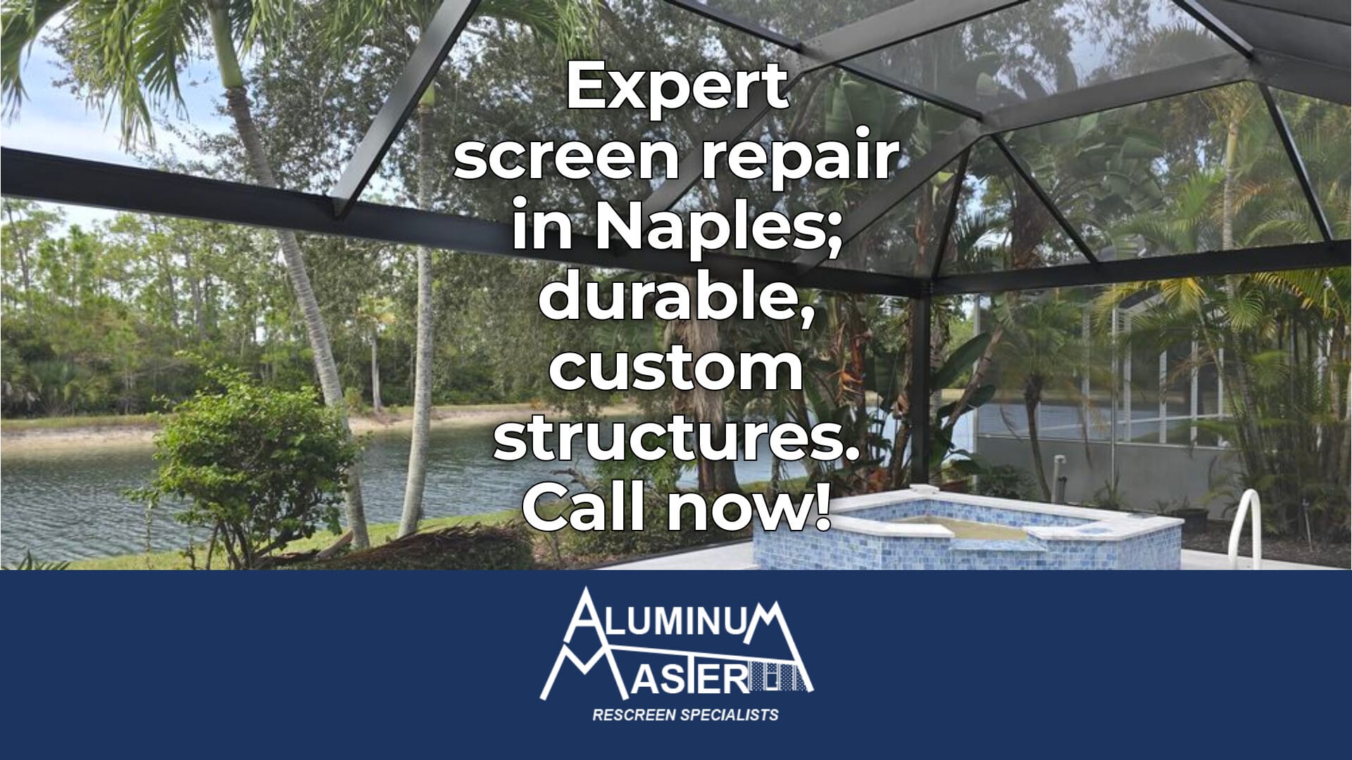 Aluminum Master LLC: Screen Repair Services in Naples Area