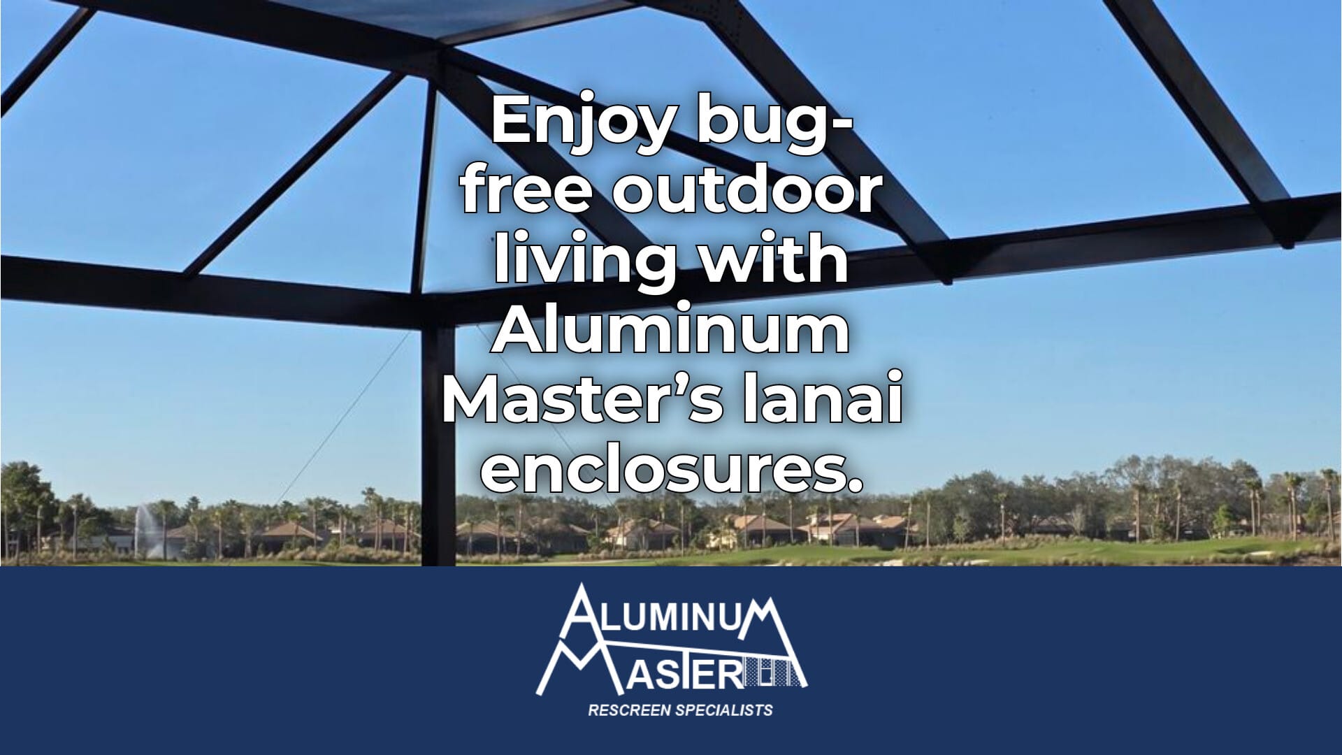 Bonita Springs Lanai Enclosures: Enjoy Bugs-Free Outdoors