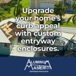 Enhance Curb Appeal with Bonita Springs Entryway Enclosures