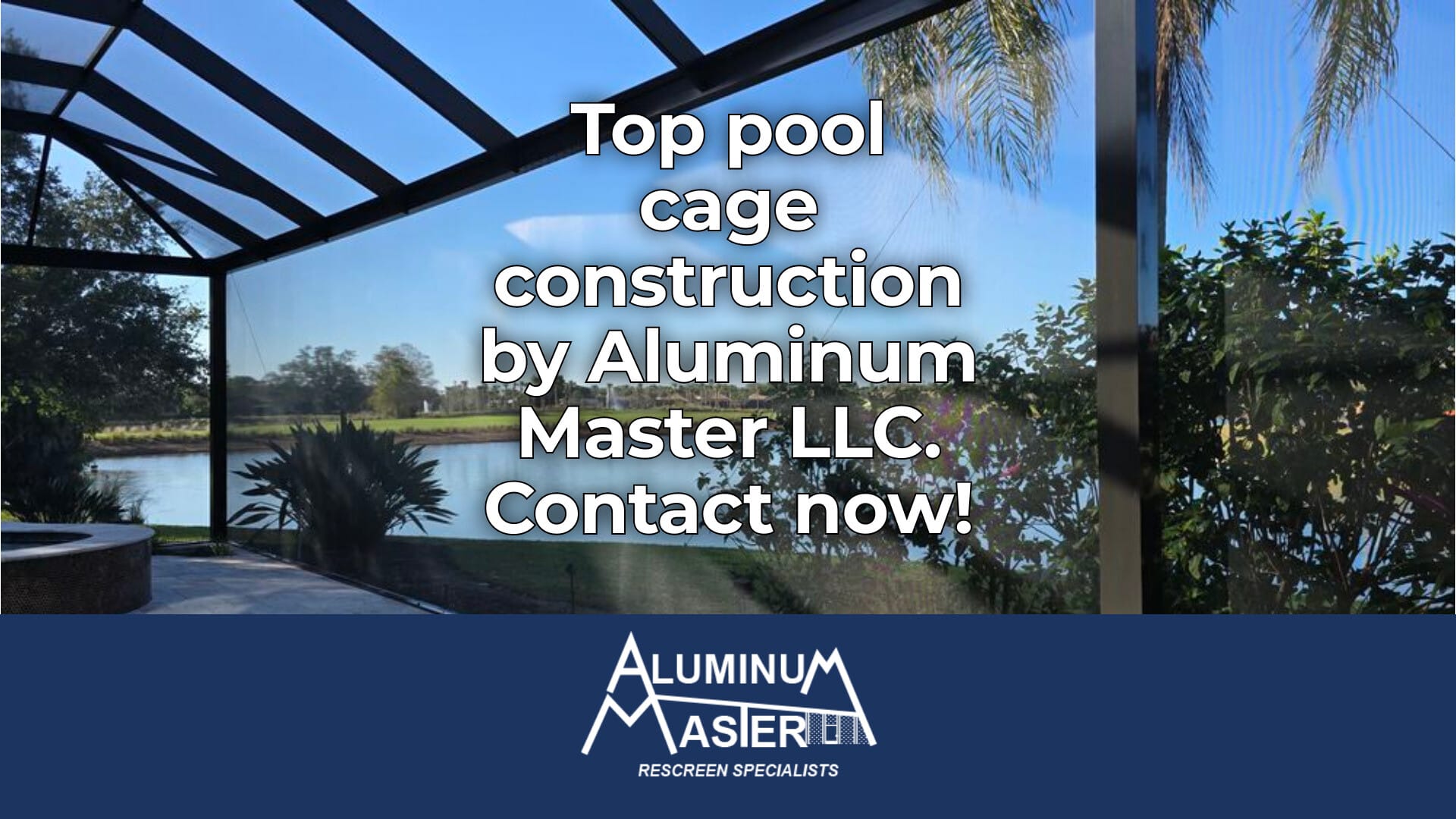 Marco Island's Finest Pool Cage Construction Services