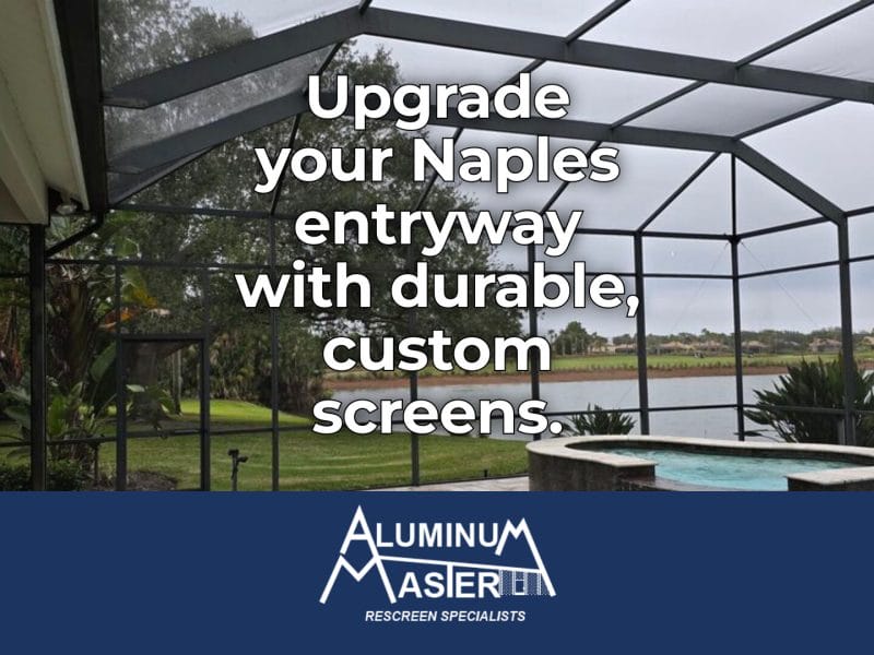 Naples Front Entryway Screens: Enhance Your Home’s Entrance