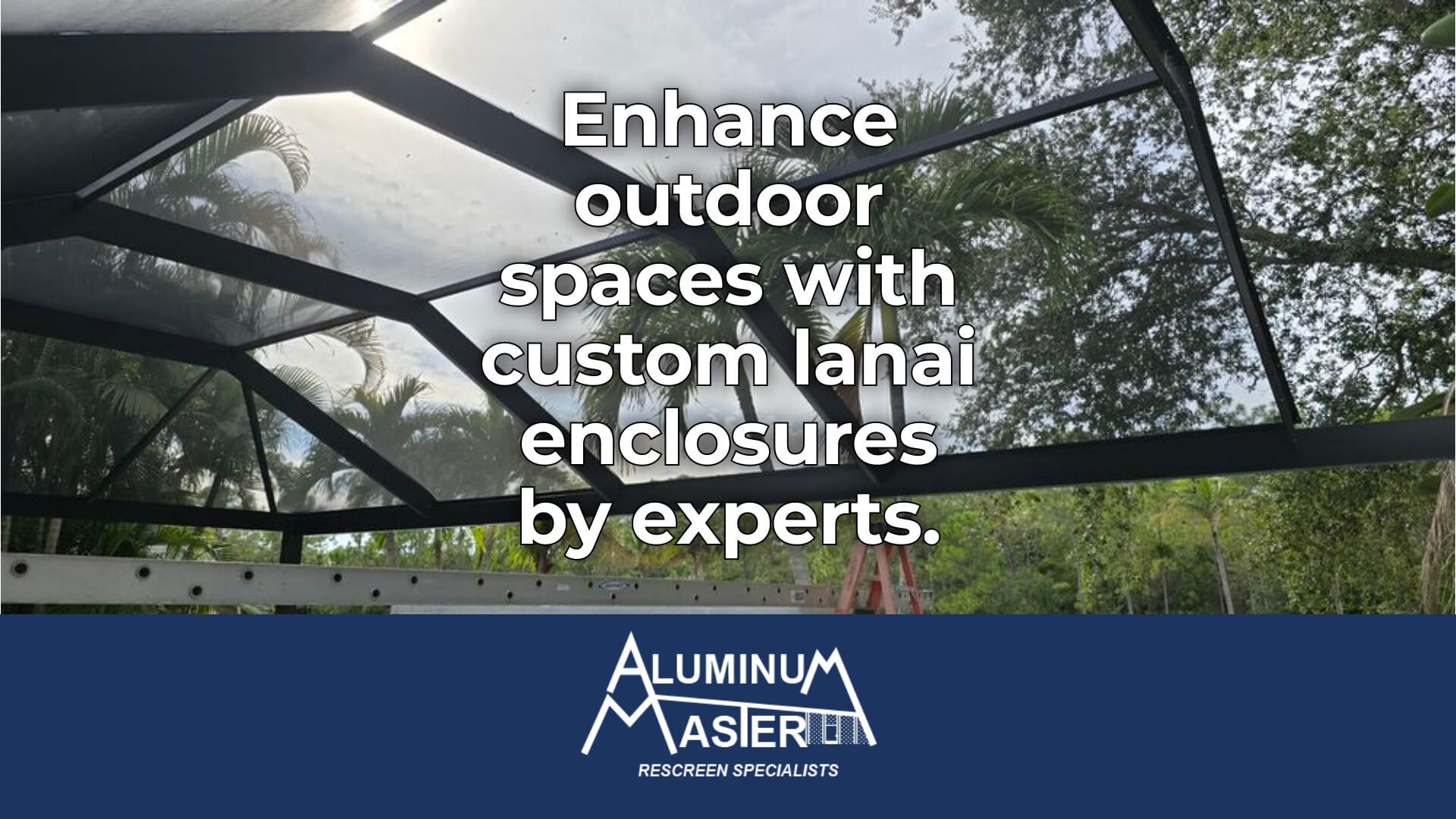 Naples Lanai Enclosures: Expand and Protect Your Outdoor Spaces
