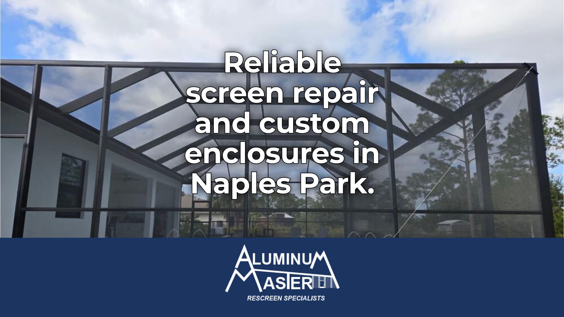 Naples Park Screen and Metal Repair: Quality and Reliability
