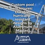 Naples Pool Screen Enclosures: Protect and Enhance Your Pool Area