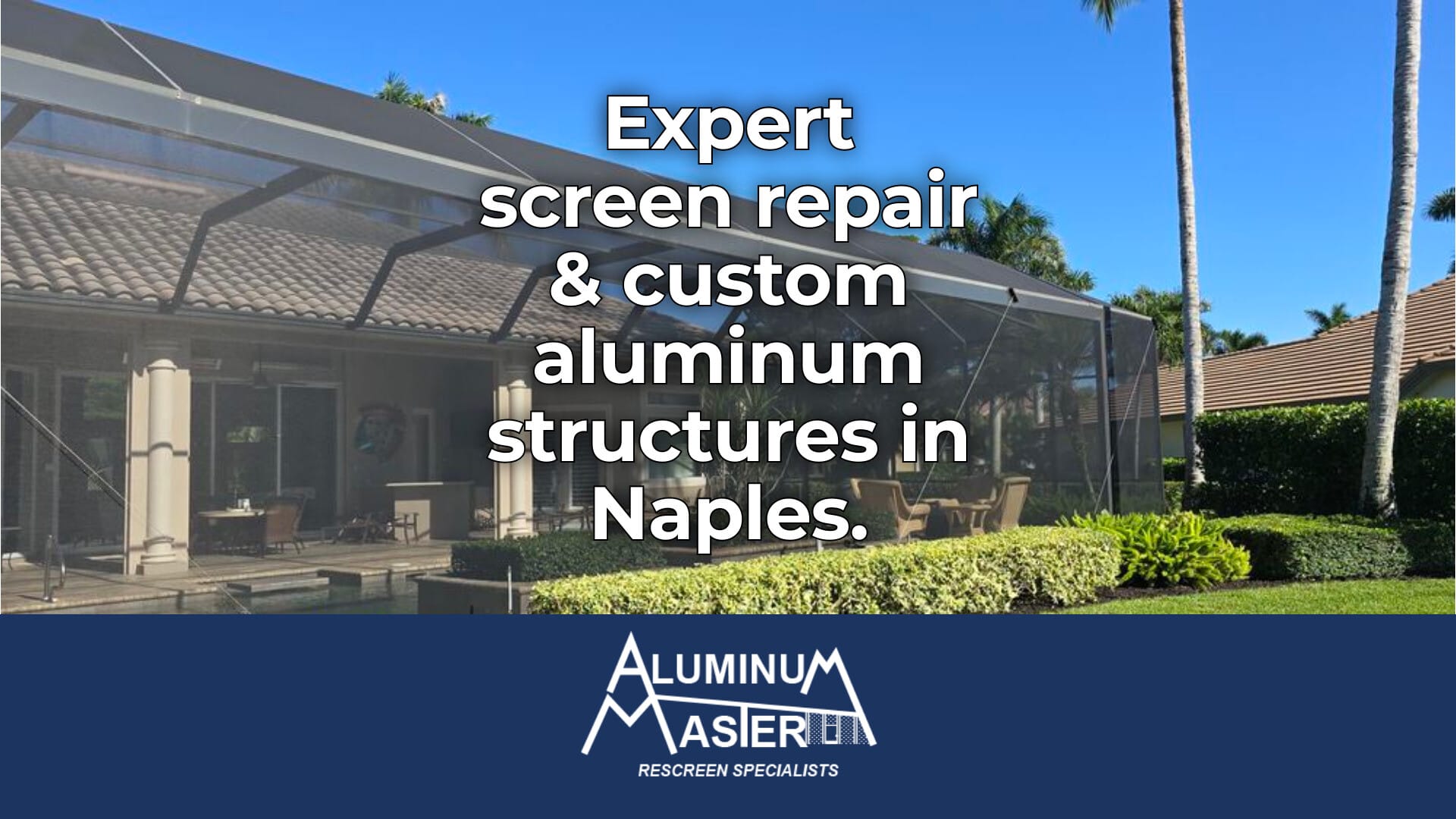 Screen Repair Experts Serving Naples and Surrounding Areas