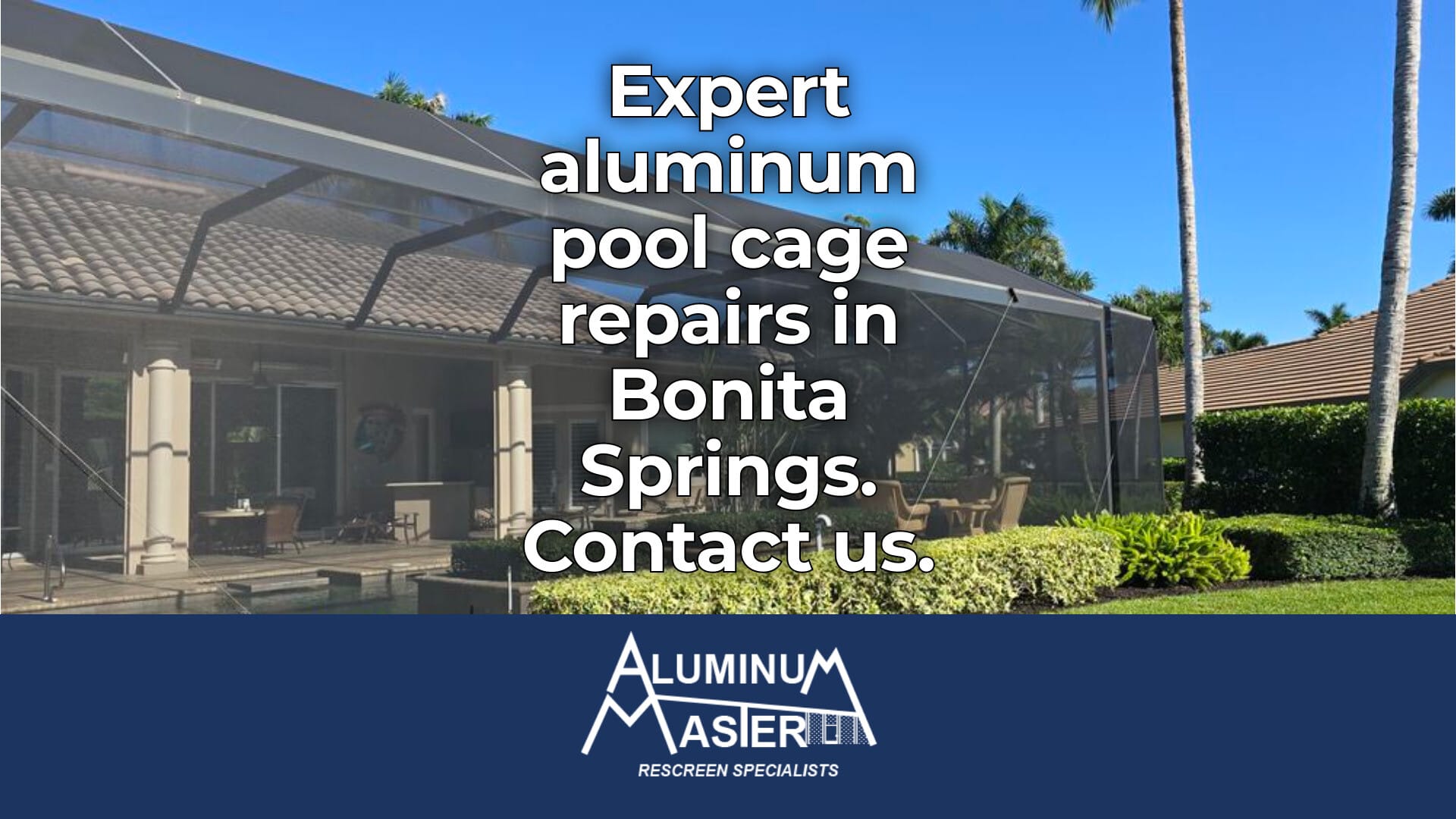 Aluminum Pool Cage Repair in Bonita Springs