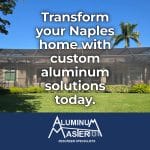Aqualane Shores Aluminum Services Enhance Naples Homes