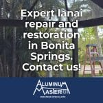 Bonita Springs Lanai Repair: Restore and Enjoy Your Space