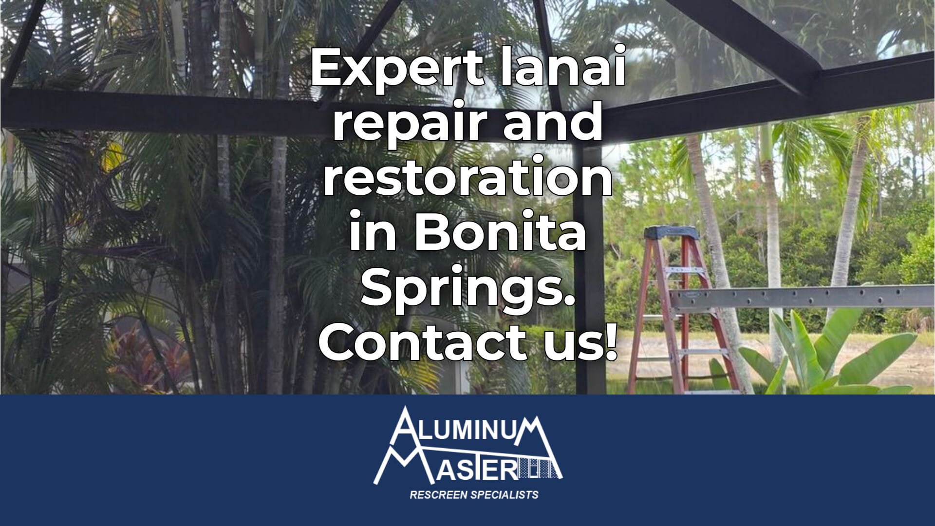 Bonita Springs Lanai Repair: Restore and Enjoy Your Space