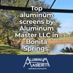 Explore Bonita Springs Aluminum Screen Services by Experts
