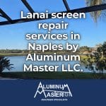 Lanai Screen Repair Services in Downtown Naples