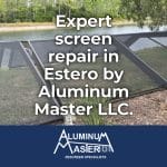 Screen Repair Services in Estero by Aluminum Master LLC
