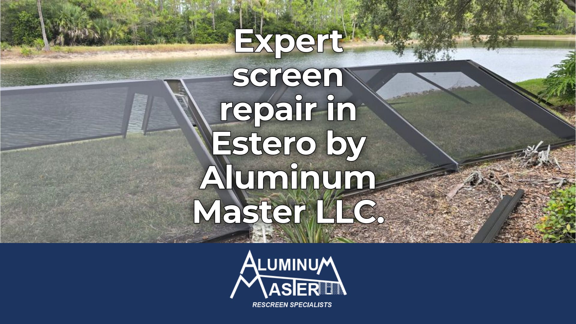 Screen Repair Services in Estero by Aluminum Master LLC