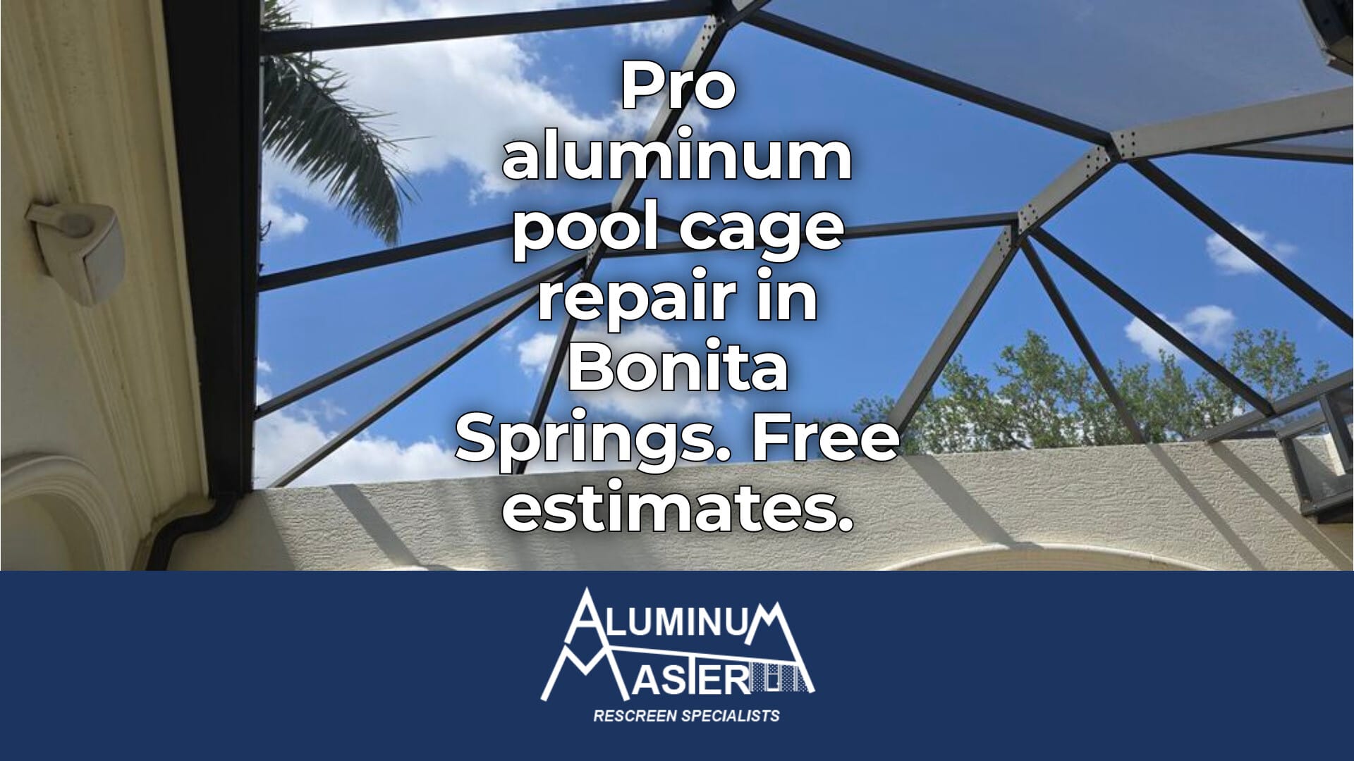 Aluminum Pool Cage Repair Services in Bonita Springs