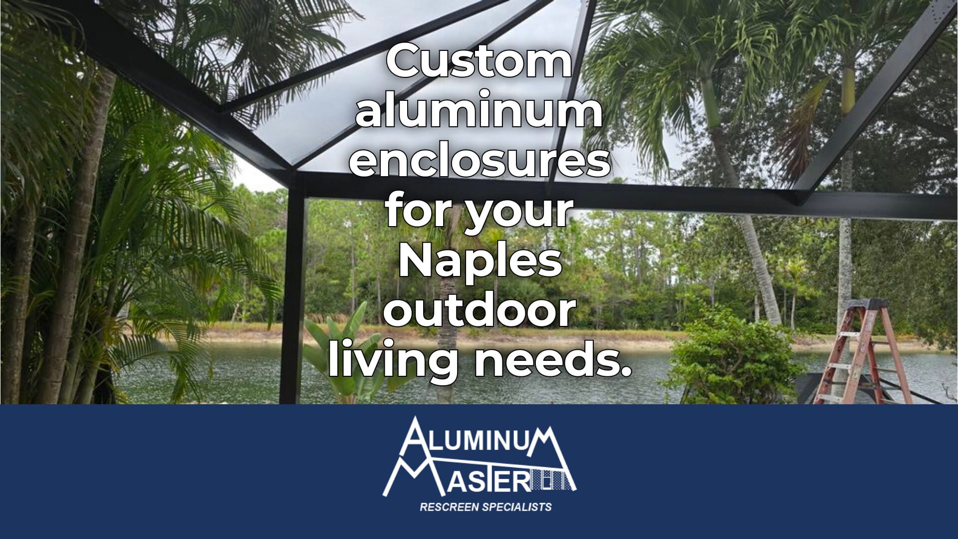 Enhance Outdoor Living with Aluminum Screen Enclosures in Naples