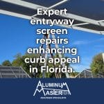 Entryway Screen Repairs in Golden Gate Estates