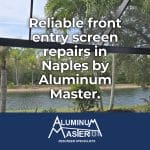 Front Entry Screen Repairs for Estero and Naples Homes