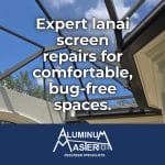 Lanai Screen Repair Services in Bonita Springs and Naples