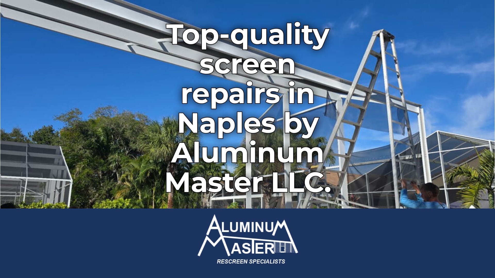 Screen Repair Services in Naples and Marco Island Areas
